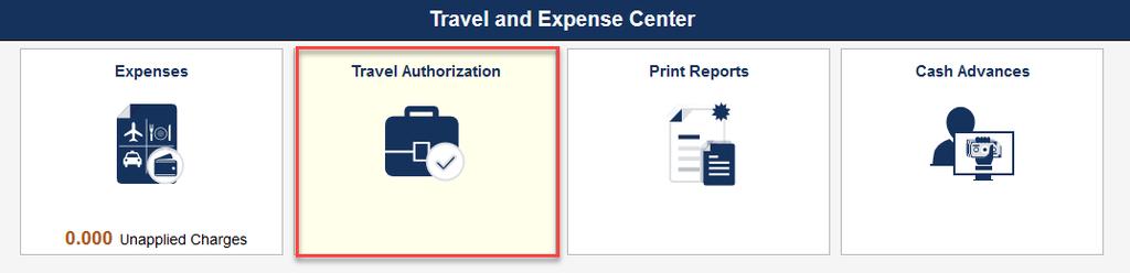 2. Click the Travel Authorization tile. 3.