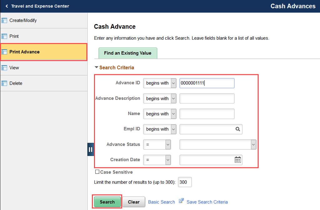 3. Select Print Advances on the left side grey bar and use the Search Criteria options to identify and select the Cash Advance ID to print.