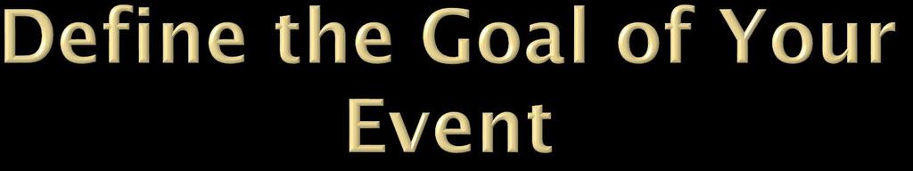 What is your event about? What s the purpose?