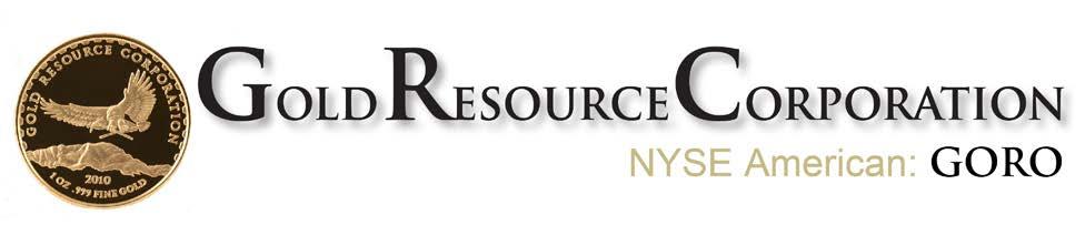 FOR IMMEDIATE RELEASE February 26, 2019 NEWS NYSE American: GORO GOLD RESOURCE CORPORATION UPDATES PROVEN & PROBABLE RESERVES, BOOSTING GLOBAL TONNES BY 16, GOLD OUNCES BY 18 AND SILVER OUNCES BY 14