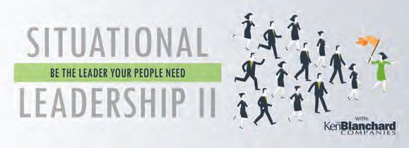 SITUATIONAL LEADERSHIP II with the Ken Blanchard Companies Many leaders use the same style for every employee they manage and wonder why they don t see results.