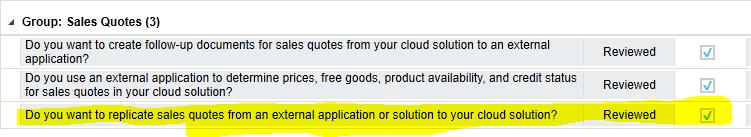 Option 5: ERP Quote Quote (Read only) Go to Integration with External Applications and Solutions Integration into Sales, Service, and Marketing Processing, and then select Do you want to replicate