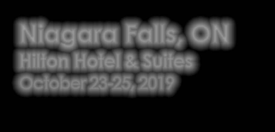 Logistics Conference 2019 Exhibitor Info & Registration Niagara Falls, ON Hilton Hotel & Suites October 23-25, 2019 Canada Logistics Conference Canada s annual thought leadership conference for all