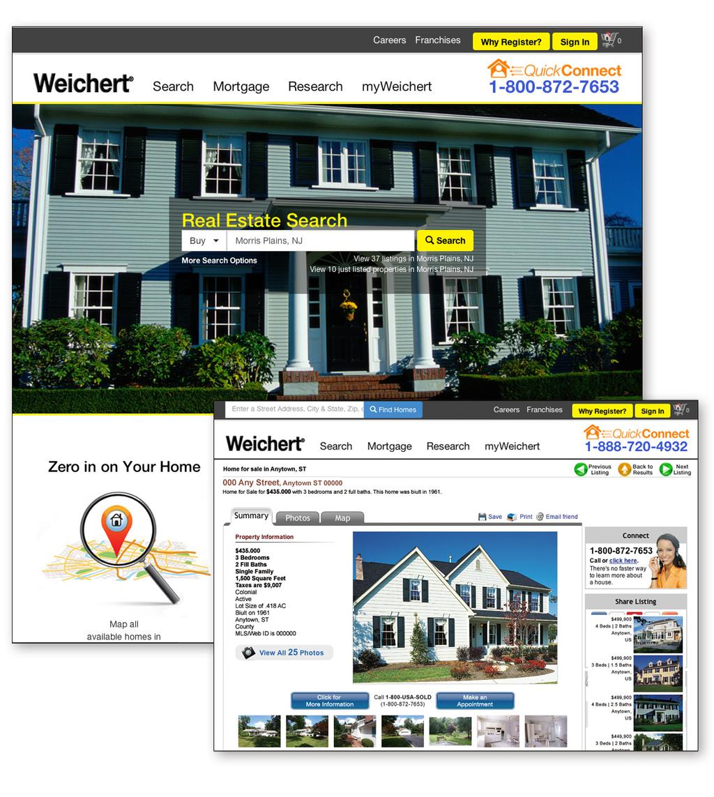 Viewed by more online buyers. Your business will be front and center on the web where 89% of all buyers search for homes*. Weichert.