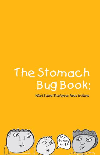 The Stomach Bug Book Developed with the National Education Association- Health Information Network Available