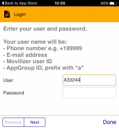 movilizer. Then install the app. Step two: Enter the user ID A33244 Leave the password box blank.