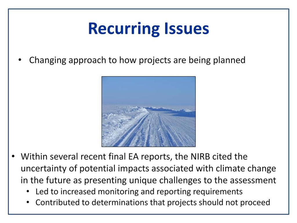 We ve also begun to see changes to how project proponents are actually designing their projects, with additional options and contingencies being incorporated to address uncertainty around the