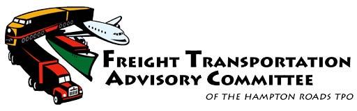 FTAC The Freight Transportation Advisory Committee (FTAC): Advises the HRTPO Board Comprised of freight professionals, e.g. Va.