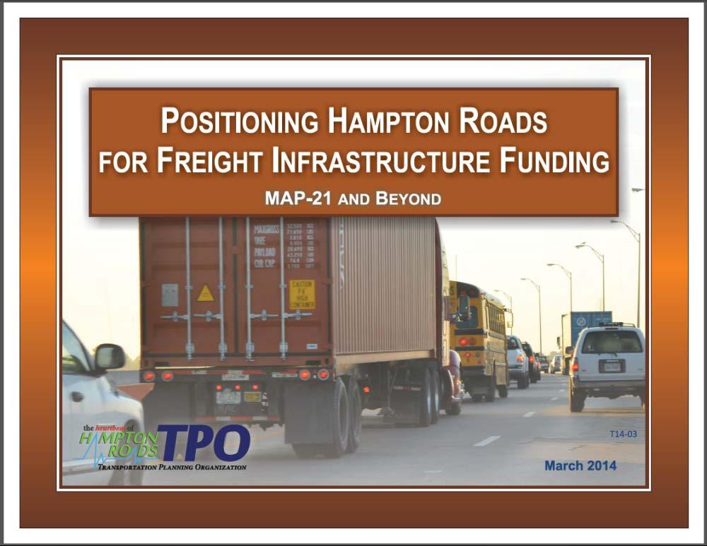Seeking Funding for Freight Projects HRTPO staff also identified and analyzed a base network of highways anticipated to be part of the National Freight Network.