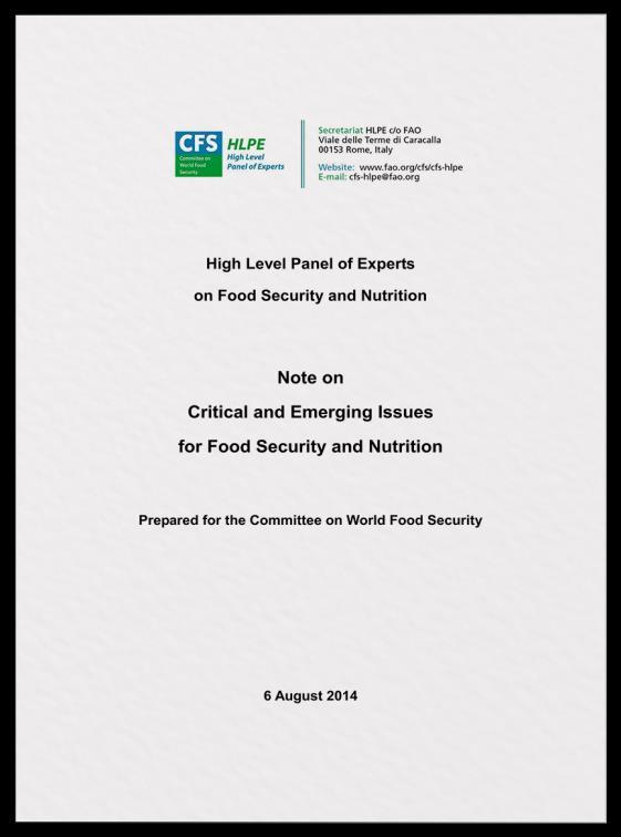 In 2013, CFS requested the HLPE: To produce a first note on Critical and emerging issues (C&EI) for