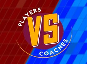 PLAYERS V COACHES A five-part series of amusing challenges between the playing and coaching departments.