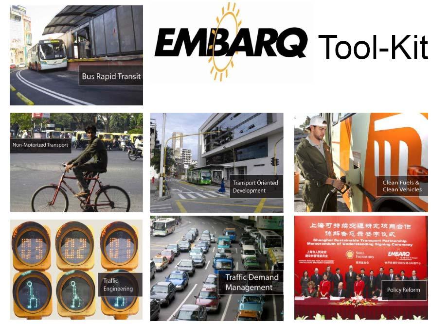 EMBARQ s MISSION EMBARQ catalyzes and helps implement sustainable