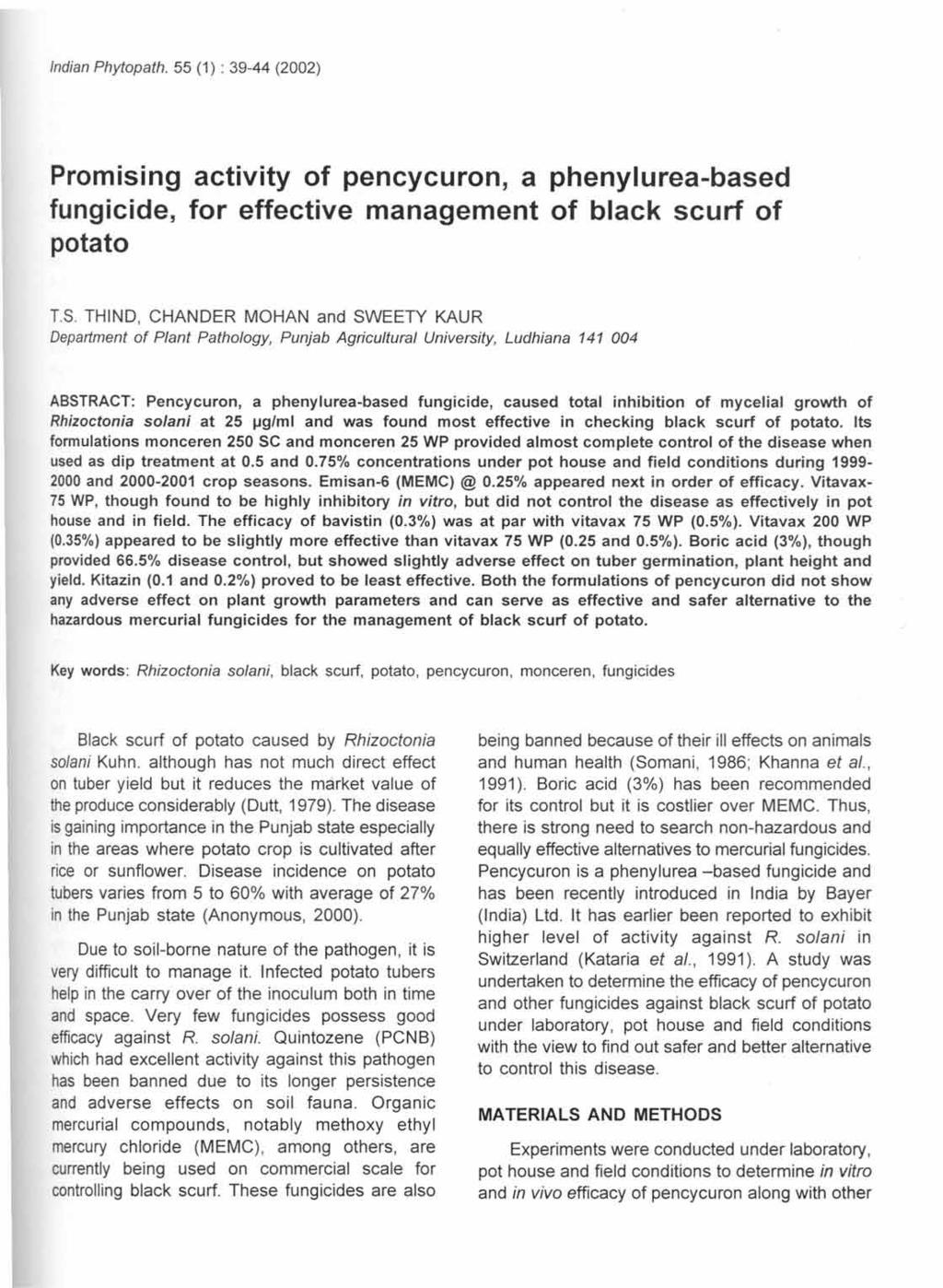 Indian Phytopath. 55 (1) : 39-44 (2002) Promising activity of pencycuron, a phenylurea-based fungicide, for effective management of black scurf of potato T.S.
