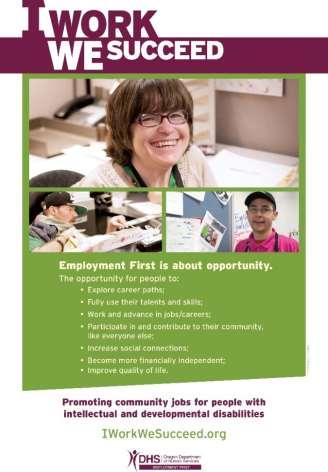 History and Overview of Employment First in Oregon DHS Employment First policy: integrated employment is the highest priority in planning employment services for people with intellectual and