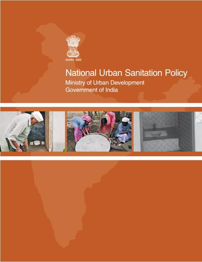 Steps for Achieving 100% Sanitation Key Principles The National Urban Sanitation Policy identified the following core principles that need to be addressed: City-wide Approach Institutional Roles and