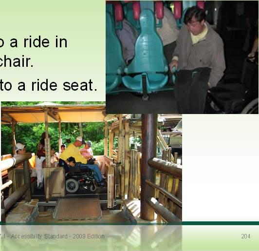Amusement Rides Options: - Moving onto a ride in your wheelchair.