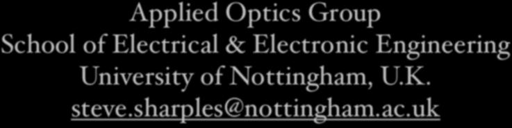Somekh Applied Optics Group School of Electrical & Electronic