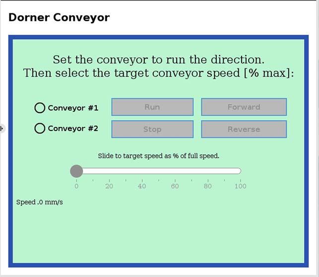 Programming Conveyor Nodes Programming with the Dorner URCap When adding the conveyors to the program structure, the following window allows the user to
