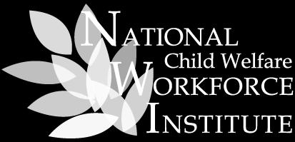 Leading Comprehensive Workforce Development Three Branch Institute to Improve Child Safety and Prevent Child Fatalities June 30, 2017 Nancy Dickinson, PhD, MSSW, University of