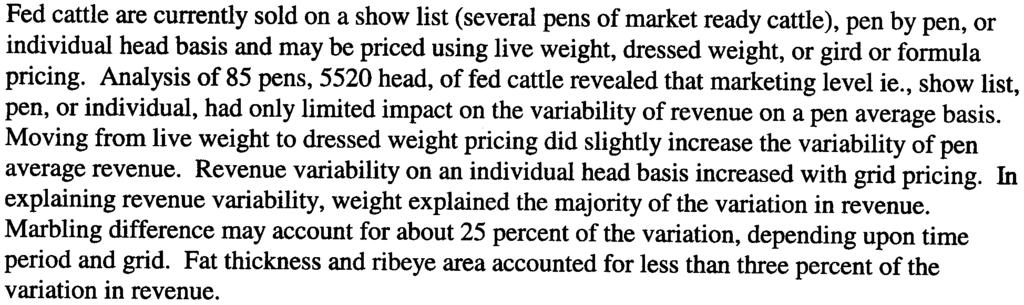 Economic Implications of Show List, Pen Level, and Individual Animal Pricing of Fed Cattle Dillon M.