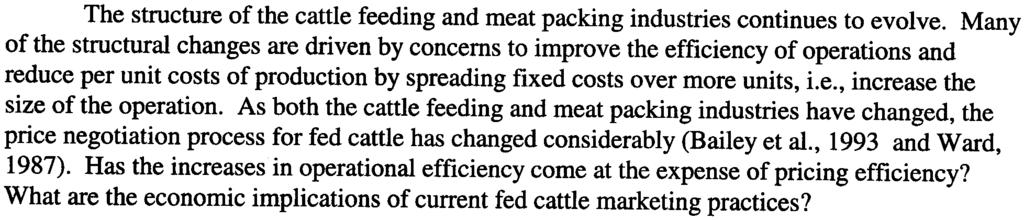 pricing. Analysis of 85 pens, 5520 head, of fed cattle revealed that marketing level ie., show list, pen, or individual, had only limited impact on the variability of revenue on a pen average basis.