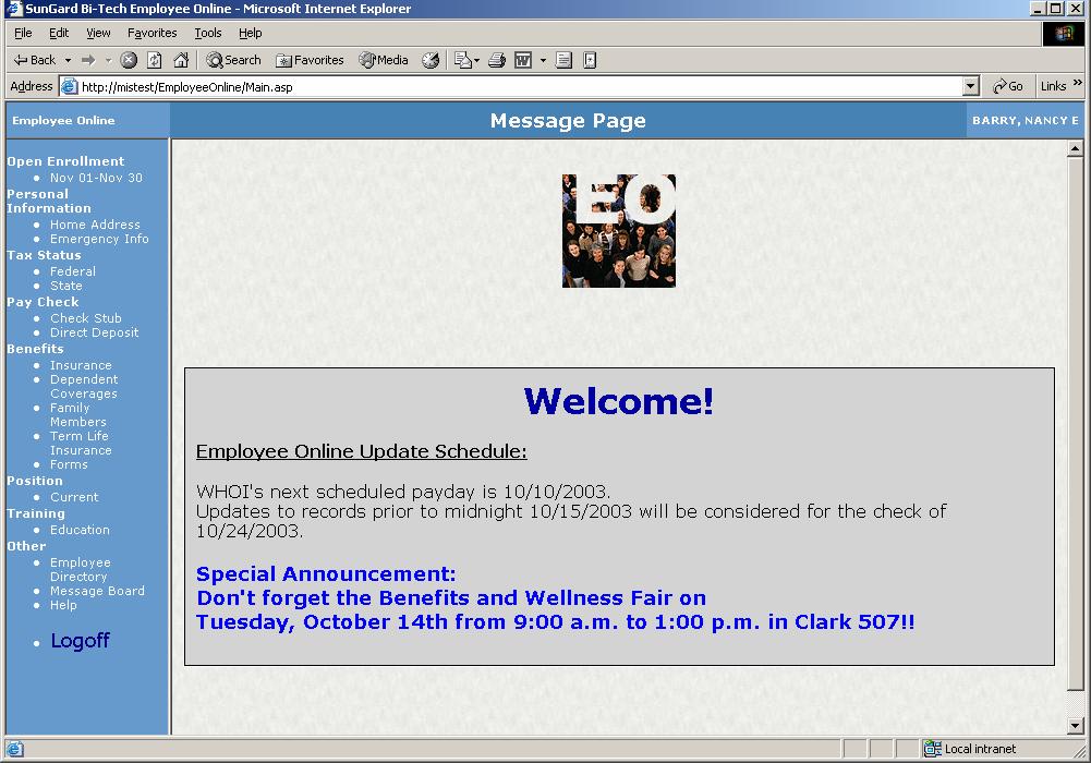 Once you have logged on the system, Employee Online presents you with an initial menu. This menu also includes a Message Board.