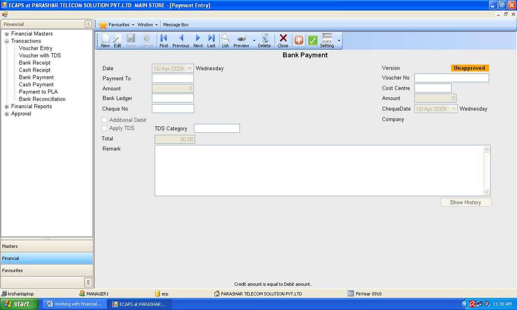 2. Cash Receipt: - This form is used to enter Cash receipt. Payments: -we have two types of Payments entry.