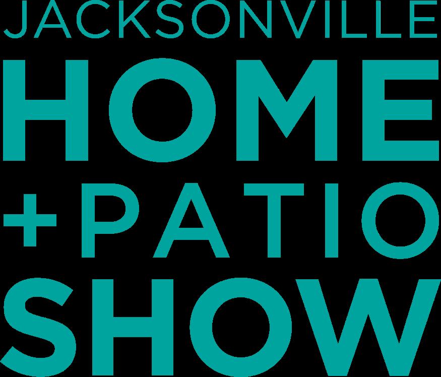 TWO SHOWS TO GROW YOUR BUSINESS Jacksonville Home & Patio Fall Show