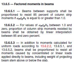 Factored Moments Factored Moments in beams (ACI Sec. 13.6.