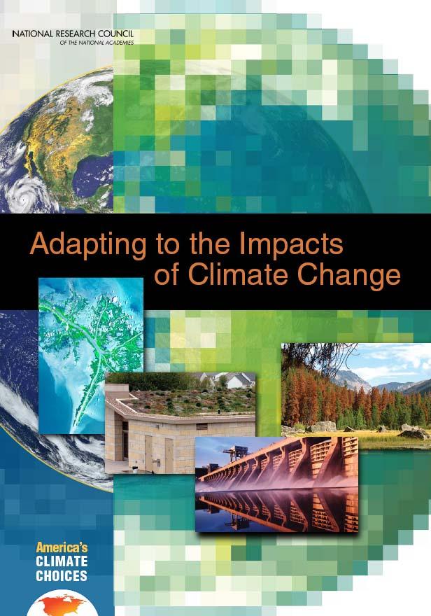 Adapting to the Impacts 20 STATEMENT OF TASK Describe, analyze, and assess actions and strategies to reduce vulnerability, increase adaptive capacity, improve