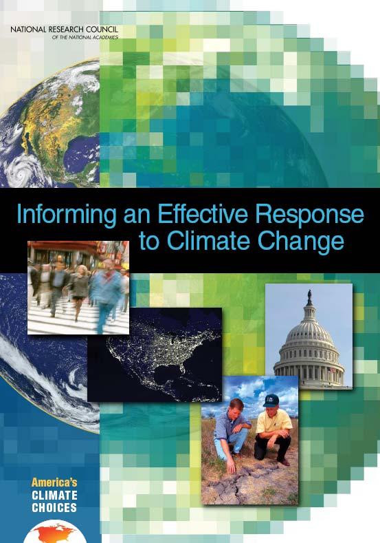 Informing an Effective Response to Climate Change 21 Assesses activities, products, strategies, and tools for informing decision makers about climate change and helping them
