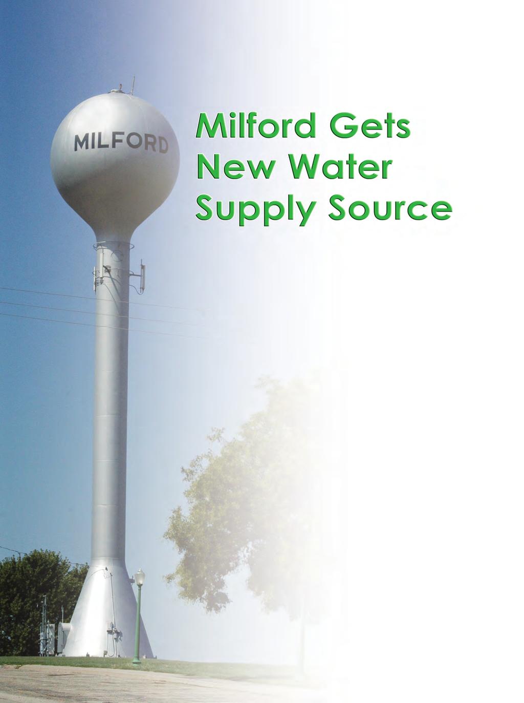 By Delbert Zerr, KRWA Consultant The city of Milford, located north of Junction City on the east shore of Milford Reservoir, is switching from its surface water plant on Milford Reservoir to instead