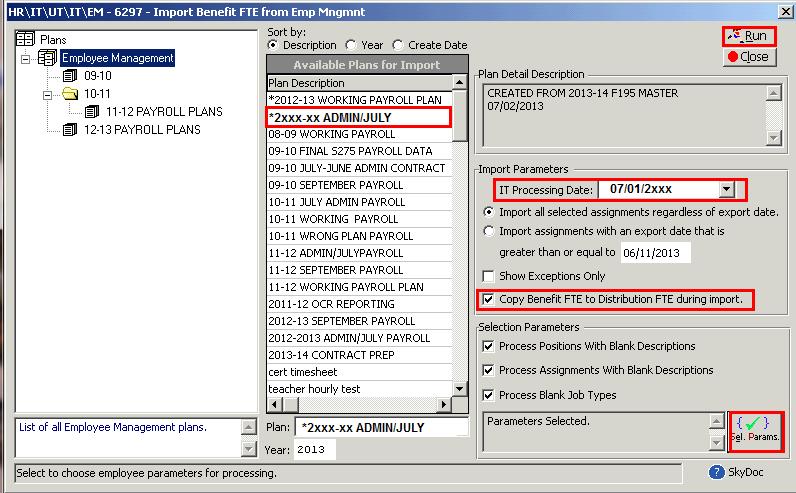 Select your new EM plan. Select IT Processing Date 07/01/2017. Select to copy Benefit FTE to Distribution FTE during import. Click on Selection Parameters and select only base assignments. Click Run.