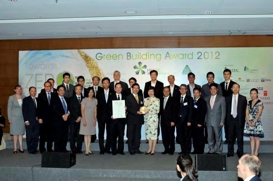 Awards Green Building Award 2012 Grand Award in the New Building Hong Kong Category BEAM Plus Platinum (preliminary assessment) Royal Institute of Chartered Surveyors