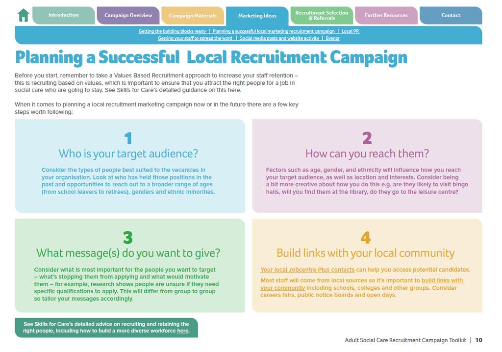 Campaign toolkit Marketing planning tips Values-based recruitment should form the basis of care providers recruitment strategy.