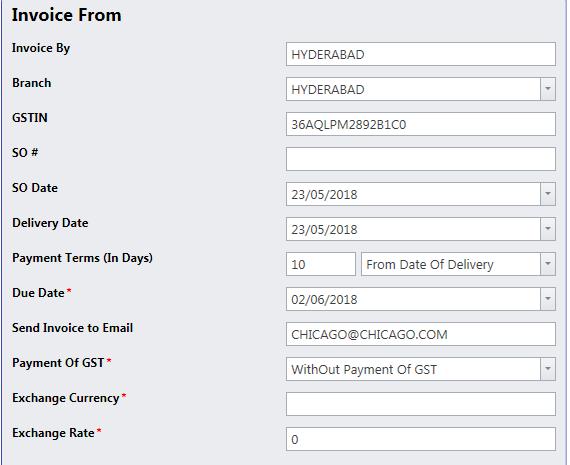 In Invoice From - User organization details will be pre-populated like Location, Branch and GSTIN. User can add the sales order number and date if existing against it.