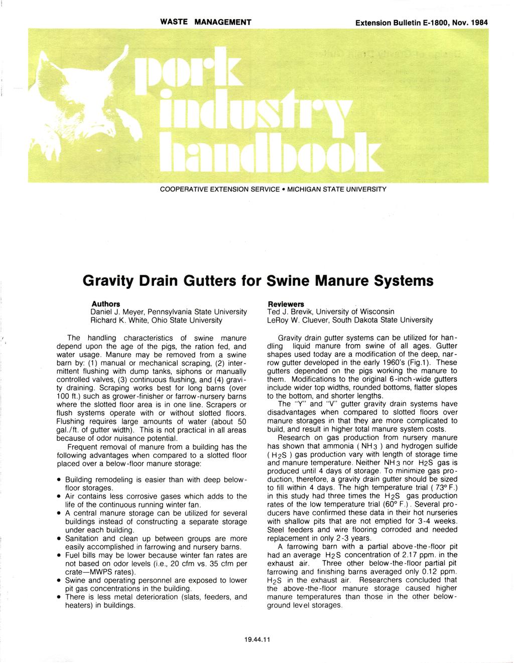 WASTE MANAGEMENT Extension Bulletin E-1800, Nov. 1984 COOPERATIVE EXTENSION SERVICE MICHIGAN STATE UNIVERSITY Gravity Drain Gutters for Swine Manure Systems Authors Daniel J.
