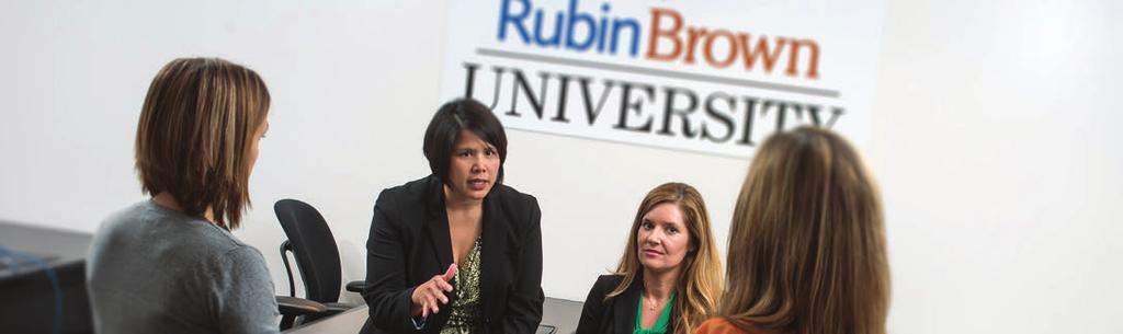 RUBINBROWN UNIVERSITY RubinBrown University is our continuing education program with more than 150 courses offered annually covering both technical topics and soft skills training.