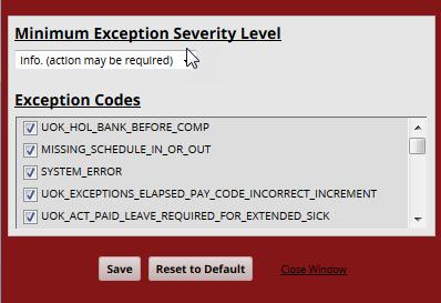 b. From the Minimum Exception Severity Level drop-down list, select the lowest level exception you want to view or edit. c. In Exception Codes, select the specific exceptions you want to view or edit.