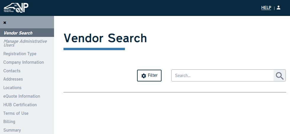 NC electronic Vendor Portal Searching for a Vendor To find a vendor, a quick search can be executed by entering a search criteria in the Search field.