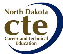 North Dakota Department of Career and Technical Education Mr. Wayne Kutzer, State Director Board Members Mr. Darrel Remington, Chairperson Mr. Jeffrey Lind, Vice Chairperson Ms. Maren Daley Mr.