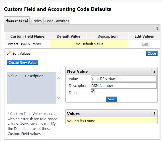 To enter a Default Contact DSN Number Select the Edit button beside the Contact DSN Number field Select Create New Value button (see below) In the New Value box o