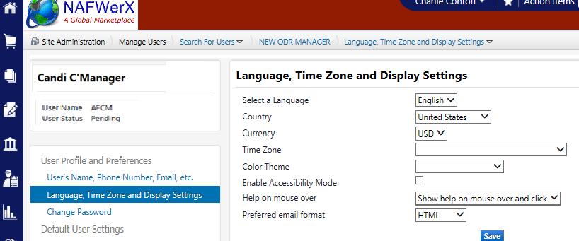 User Profile Select User name, Phone and Email tab, edit as necessary and SAVE Select Language, Time Zone and Display Settings.