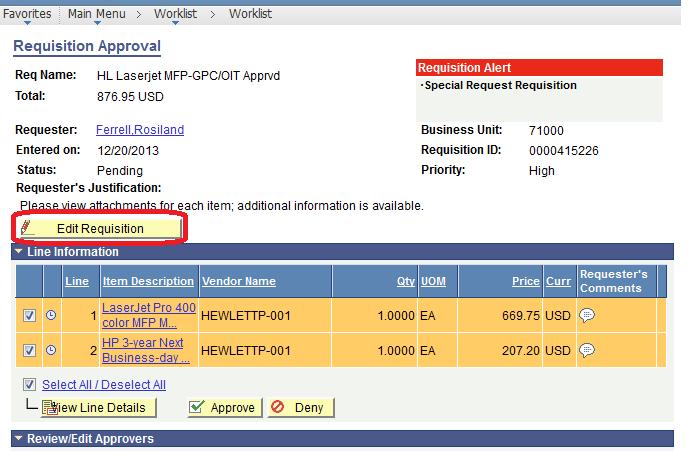 Approving and Denying Requisitions The Requester is listed. If you select the Requester s Name link, the system will display the Requester s Name, Employee ID and Department.