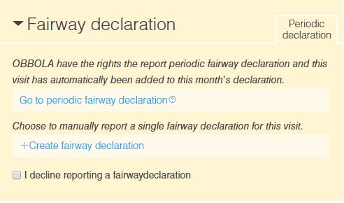 User manual 93 Periodic fairway declaration For the vessels that have the right to report periodic fairway declarations, (travels on a fixed timetable, and has received a grant from the Swedish