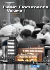 BASIC DOCUMENTS AND RESOLUTIONS NEW BASIC DOCUMENTS Volume One (2010 Edition) This volume is divided into thirteen sections, comprising: Convention on the International Maritime Organization
