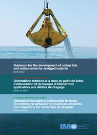 NEW LONDON CONVENTION AND PROTOCOL: GUIDANCE FOR THE DEVELOPMENT OF ACTION LISTS AND ACTION LEVELS FOR DREDGED MATERIAL (2009 Edition) Following the decision, in 2002, to prepare technical guidance