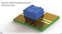 technology. It s a power RF micro switch using SMT integration process (Surface Mounted Technology).