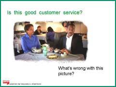 Slide #8 Slide #8 Ask: Take a look at this scene from the video we just saw. Is good customer service happening here?