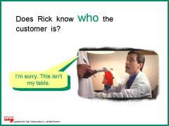 Slide #10 Slide #10 Ask: How do you think Rick defines who his customers are?